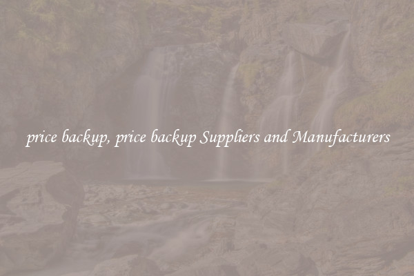 price backup, price backup Suppliers and Manufacturers