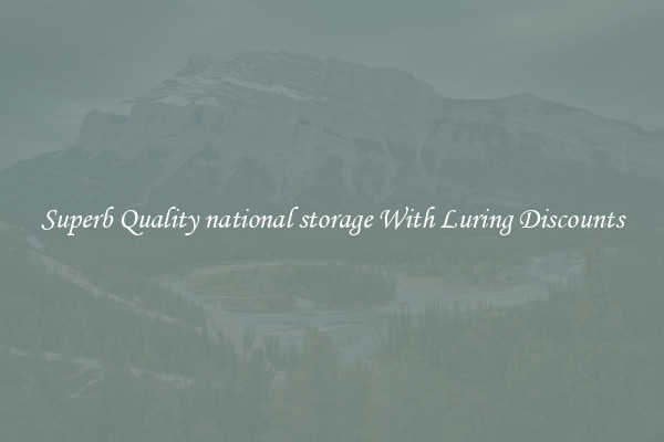 Superb Quality national storage With Luring Discounts