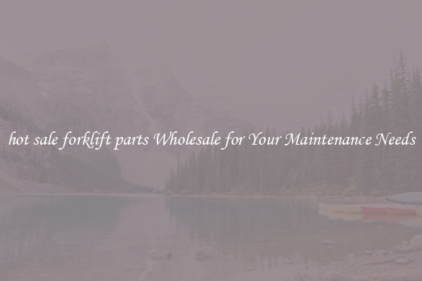 hot sale forklift parts Wholesale for Your Maintenance Needs