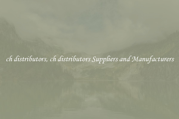ch distributors, ch distributors Suppliers and Manufacturers