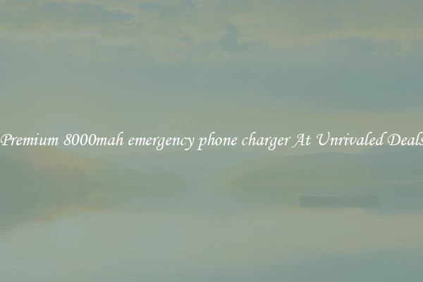 Premium 8000mah emergency phone charger At Unrivaled Deals