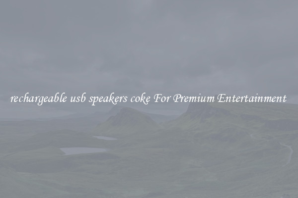 rechargeable usb speakers coke For Premium Entertainment 