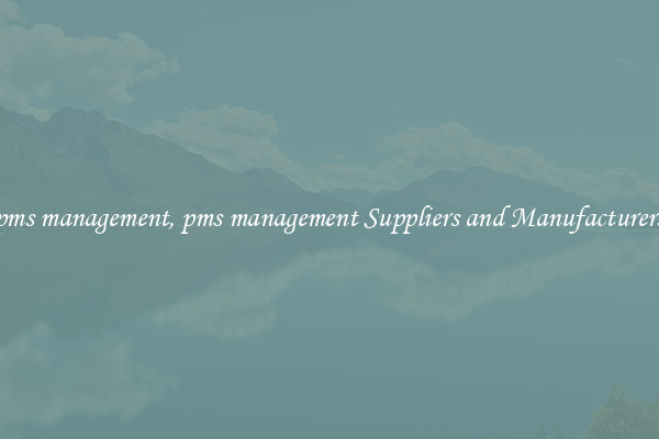 pms management, pms management Suppliers and Manufacturers