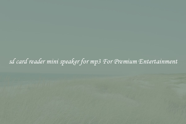 sd card reader mini speaker for mp3 For Premium Entertainment