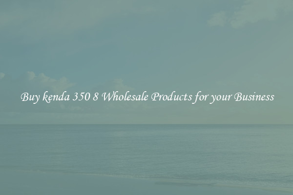 Buy kenda 350 8 Wholesale Products for your Business