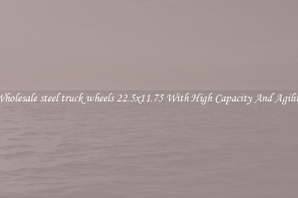 Wholesale steel truck wheels 22.5x11.75 With High Capacity And Agility