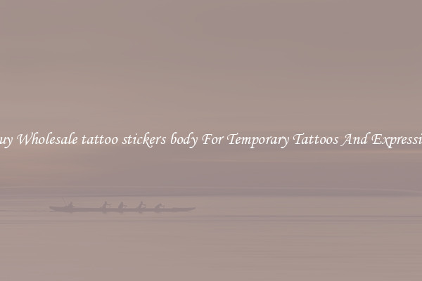 Buy Wholesale tattoo stickers body For Temporary Tattoos And Expression