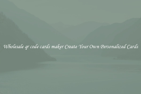 Wholesale qr code cards maker Create Your Own Personalized Cards