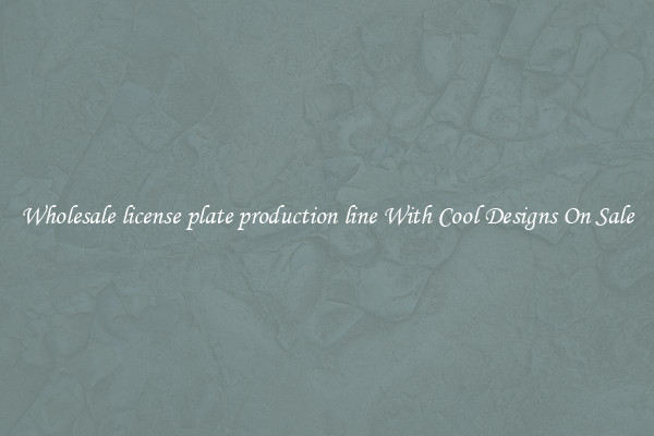 Wholesale license plate production line With Cool Designs On Sale