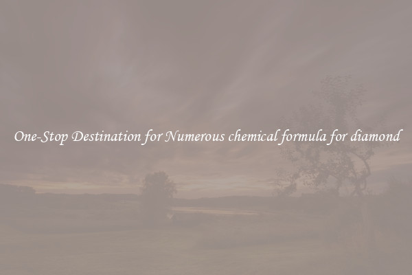 One-Stop Destination for Numerous chemical formula for diamond