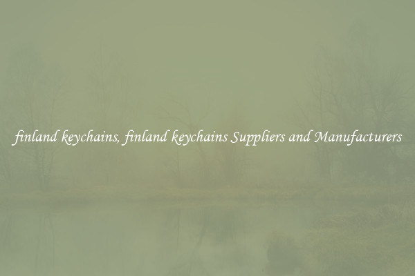 finland keychains, finland keychains Suppliers and Manufacturers