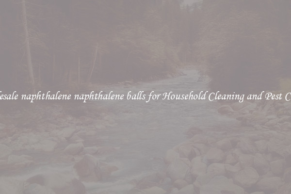 Wholesale naphthalene naphthalene balls for Household Cleaning and Pest Control